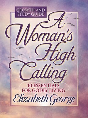 cover image of A Woman's High Calling Growth and Study Guide